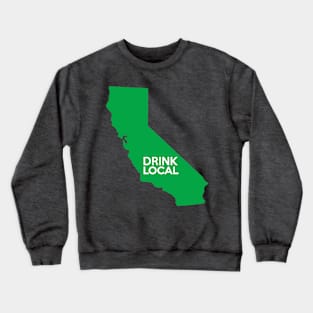 California Drink Local CA Green Crewneck Sweatshirt